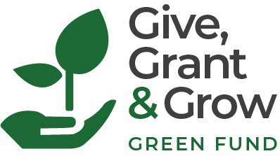 Give, Grant & Grow Green Fund