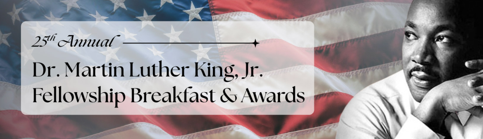 Dr. Martin Luther King, Jr. Fellowship Breakfast and Awards